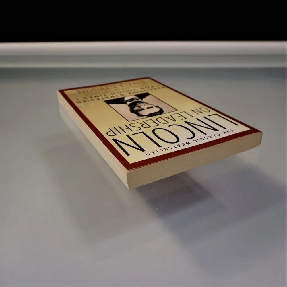 Lincoln on Leadership: Executive Strategies for Tough Times Donald T.Phillips PB